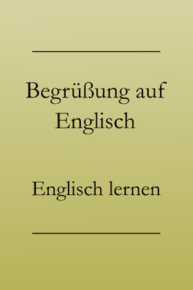 Englische Begrüßungen lernen
