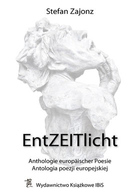 Poesie - Anthologie "EntZEITlicht", deutsch-polnische Ausgabe, IBiS, Bonn-Warschau, 2013