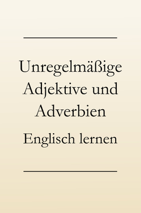 Englisch lernen Grammatik: Sonderfälle - Adjektiv und Adverb. #englischlernen #englischgrammatik