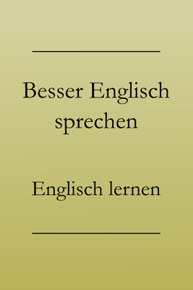 besser Englisch sprechen lernen, Ausdrucksweise