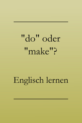 Englisch lernen: do oder make? #englischlernen