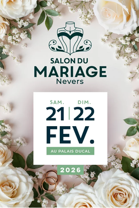  Le Salon du Mariage de Nevers - 21 et 22 Février 2026