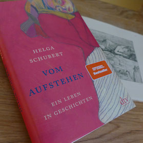 Helga Schubert "Vom Aufstehen- Ein Leben in Geschichten"