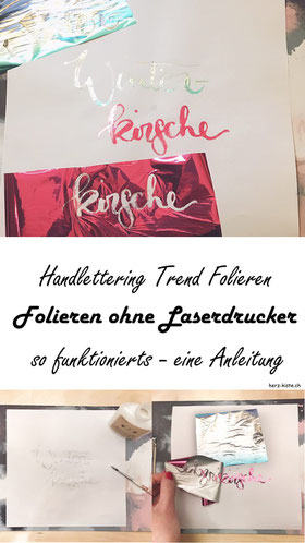 Handlettering Anleitung: Wie du ganz einfach dein Lettering folieren kannst, ohne dass du einen Laserdrucker brauchst. Eine Anleitung im Letter Lovers Interview zum folieren - so bist du im Moment voll im Lettering Trend!