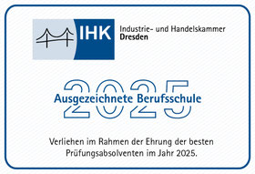 Zertifikat: „Ausgezeichnete Berufsschule 2024“ verliehen durch die IHK Dresden