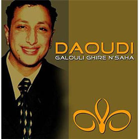 Daoudi - Galouli Ghire N'saha 