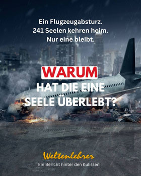 Liebe Seelen, warum überlebte Vishwash Kumar Ramesh als Einziger den tragischen Flugzeugabsturz von Air-India-Flug AI171? 