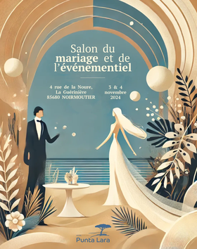 Salon du Mariage et de l'Événement à Noirmoutier - 2 et 3 Novembre 2024
