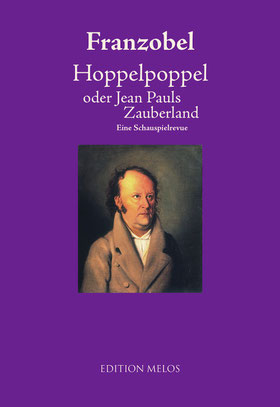 Das Cover von "Hoppelpoppel oder Jean Pauls Zauberland" zeigt ein Gemäde Jean Pauls.