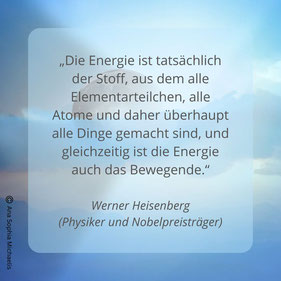 Heisenberg-Zitat Die Energie ist der Stoff