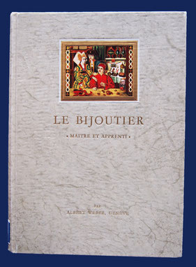 Albert Webers 1955 erschienenes Buch über den Beruf des Goldschmieds.