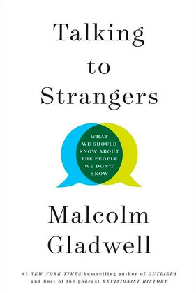 Talking to Strangers - What We Should Know about the People We Don't Know by Malcolm Gladwell - A best book of the year - Bestseller