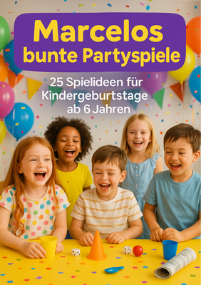 Cover von ›Marcelos bunte Partyspiele‹ mit fröhlich lachenden Kindern an einem bunten Geburtstagstisch – Spielideen für Kindergeburtstage ab 6 Jahren.