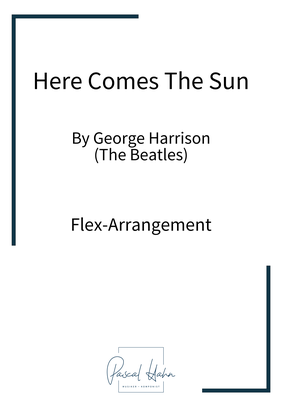 Zum Flex-Arrangement ‚Here Comes the Sun‘ (The Beatles) – arrangiert von Pascal Hahn (Anklickbares Deckblatt).