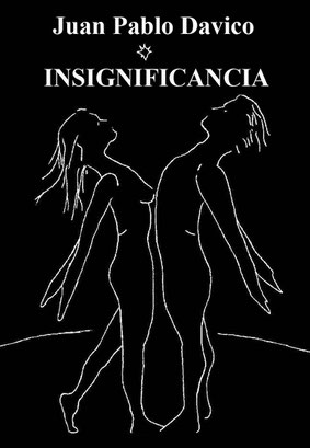 Insignificancia. Juan Pablo Davico. 9509472972