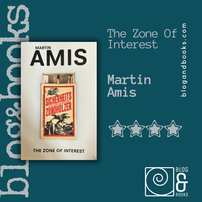 Book cover of The Zone of Interest by Martin Amis on the blog and books background