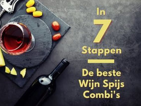 Zelf wijn spijs combinaties maken in 7 stappen