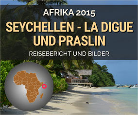 Reisebericht Afrika, Seychellen, La Digue, Praslin, Valley de Mai, Plage d'Argent, Sister Island, Felicité Island, La Passe, Anse Lazio, Anse d'Argent, Anse La Reunion, Grand Anse, Petite Anse, Anse Cocos, Anse Severe, Anse Patates, Beau Vallon Beach,