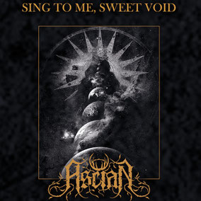 Review: ASCIAN - Sing To Me, Sweet Void
