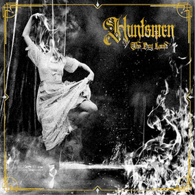 Review: HUNTSMEN - The Dry Land