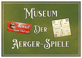 Musem der Aerger-Spiele Mensch ärgere Dich nicht Josef Friedrich Schmidt Musem der Aergerspiele