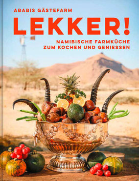 Titelmotiv: LEKKER! Namibische Farmküche zum Kochen und Genießen