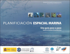 UNESCO/IOC Guide to MSP, Instituto Espanol de Oceanografia & Gobierno de Espana, Ministerio de Economia y Competividad, 2013 (Spanish Translation)
