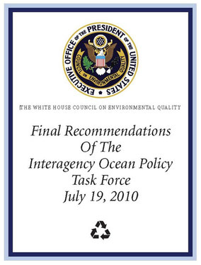 Advisor, White House Council of Environmental Quality, Final Recommendations of the Interagency Ocean Policy Task Force, July 2010