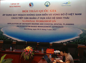 Keynote, Workshop on Ecosystem-based MSP, IUCN-Vietnam and Haiphong Peoples Party Congress, Haiphong, Vietnam, May 2013