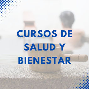 CURSOS DE SALUD Y BIENESTAR