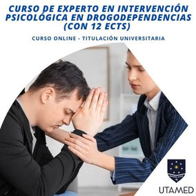 Curso de Experto en Intervención Psicológica en Drogodependencias
