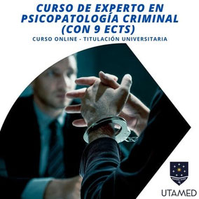 Curso de Experto en Psicopatología Criminal (9 ECTS)