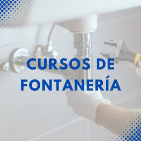 CURSOS DE FONTANERÍA