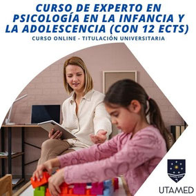 Curso de Experto en Psicología en la Infancia y Adolescencia (12 ECTS)