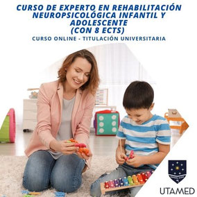 Curso de Experto en Rehabilitación Neuropsicológica Infantil y Adolescente (8 ECTS)