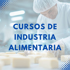 CURSOS DE INDUSTRIA ALIMENTARIA