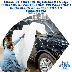 Curso de Control de Calidad en los Procesos de Protección, Preparación e Igualación de Superficies en Carrocerías