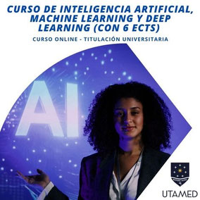 Curso de Inteligencia Artificial, Machine Learning y Deep Learning - 6 ECTS
