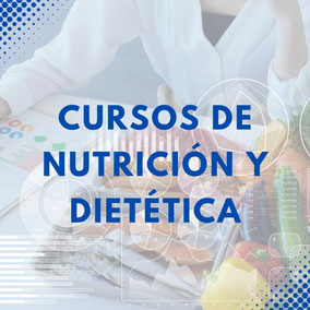 CURSOS DE NUTRICIÓN Y DIETÉTICA