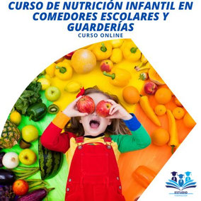 Curso de Nutrición Infantil en Comedores Escolares y Guarderías