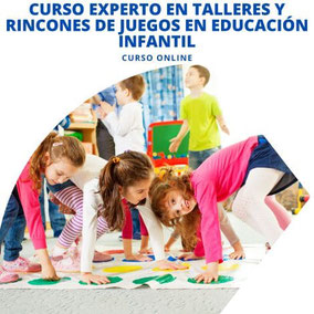 curso de talleres y rincones de juegos en educacion infantil