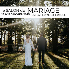 Salon du Mariage à La Ferme d'Hercule - 18 et 19 Janvier 2025