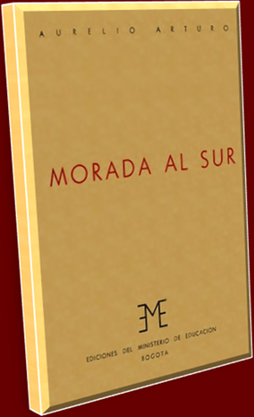 Morada al sur - Aurelio Arturo Martínez