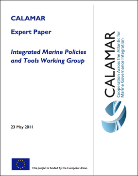 Co-Author, Integrated Marine Policies and Tools Working Group, CALAMAR (Cooperation across the Atlantic for Marine Governance Integration), May 2011