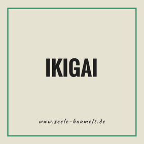 Ikigai ist ein japanisches Wort, das so viel bedeutet wie „der Grund zu sein“ oder „der Grund, warum wir jeden Morgen aufwachen“  „das, wofür es sich zu leben lohnt“ #Worte #Kreativität #seelebaumelt