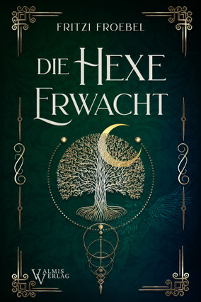 Das Cover von "Die Hexe erwacht" zeigt einen Baum des Lebens und eine Mondsichel.