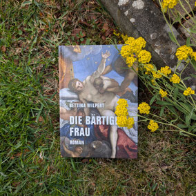 Bettina Wilpert "Die bärtige Frau"