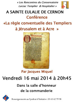 Conférence : LA RÈGLE CONVENTUELLE DES TEMPLIERS À JÉRUSALEM ET À ACRE. Temple de Paris