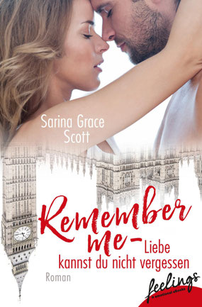 Cover Liebesroman und Krimimix von Sarina Grace Scott "Remember me"
