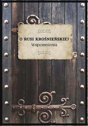 O Rusi Krosnienskiej Wspomnienia